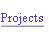 Projects.